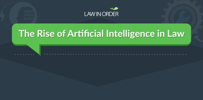 The Rise of Artificial Intelligence in Law