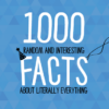 1000 Interesting & Random Facts