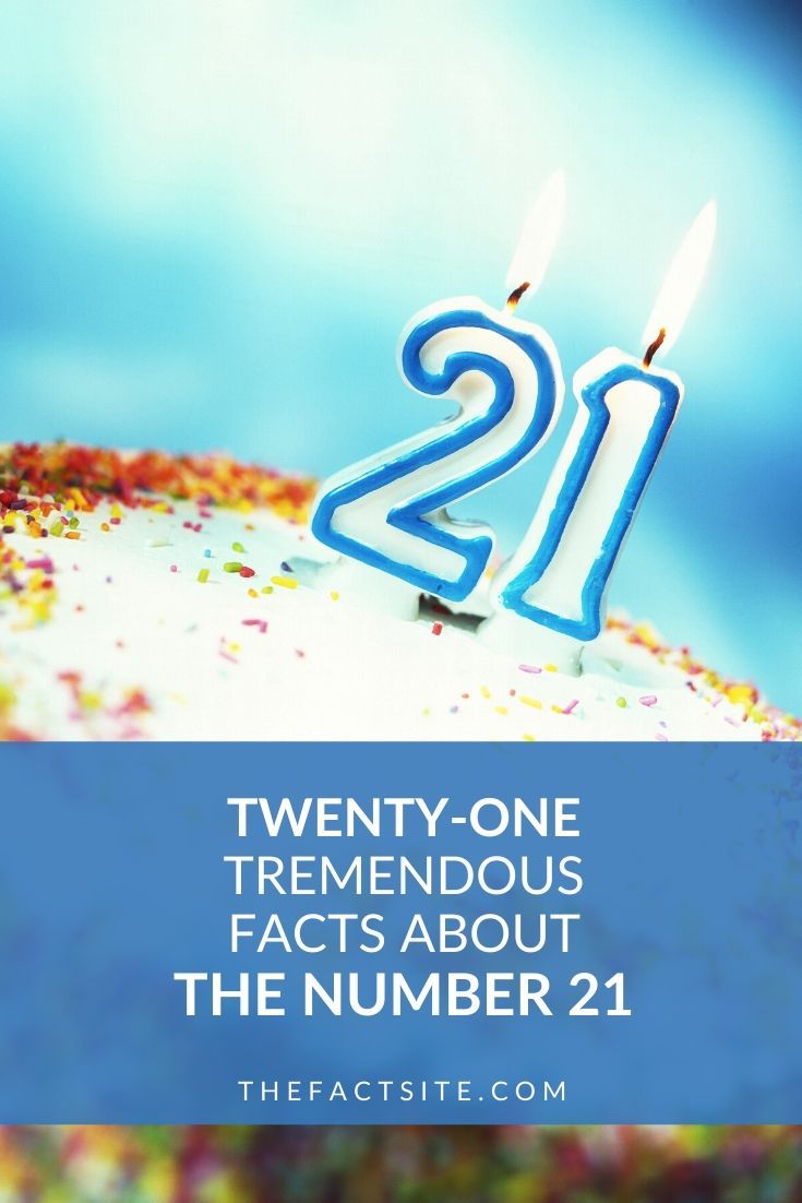 twenty-one-tremendous-facts-about-the-number-21-the-fact-site