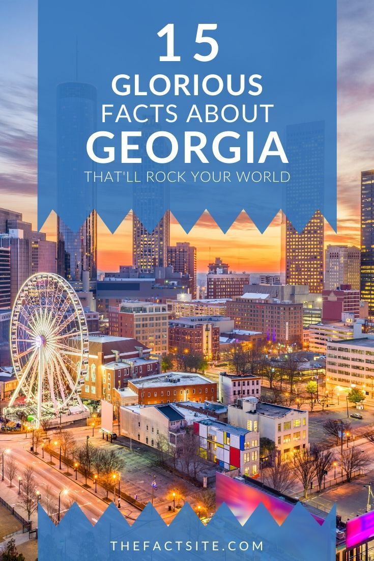 15 Glorious Facts About Georgia - The Fact Site