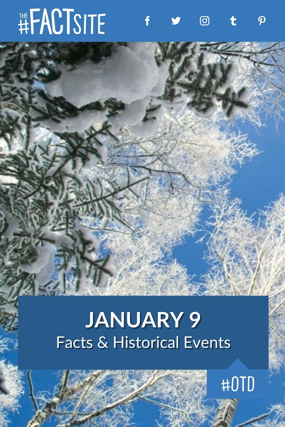 January 9 Facts & Historical Events On This Day The Fact Site