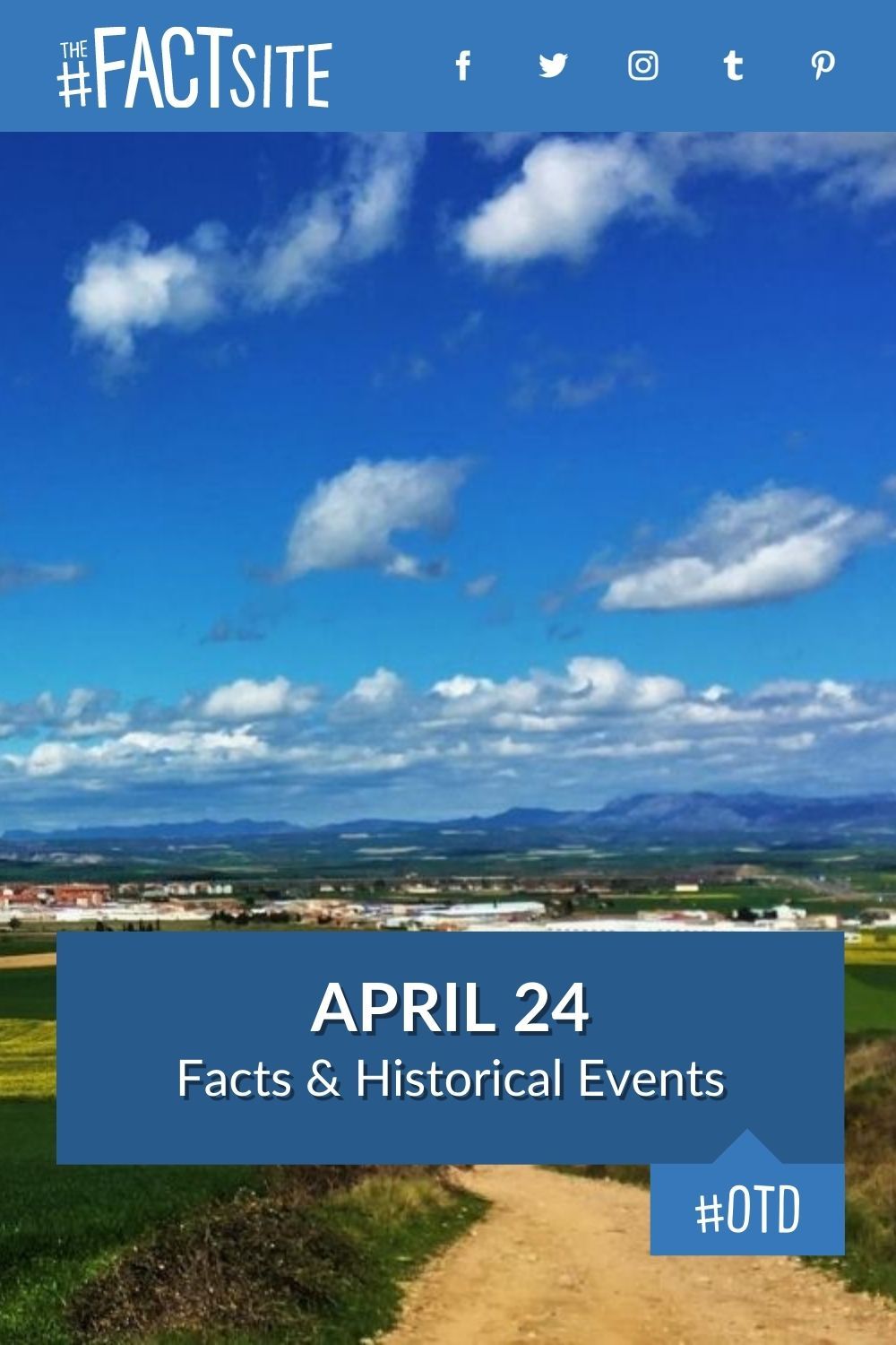 April 24 Facts & Historical Events On This Day The Fact Site