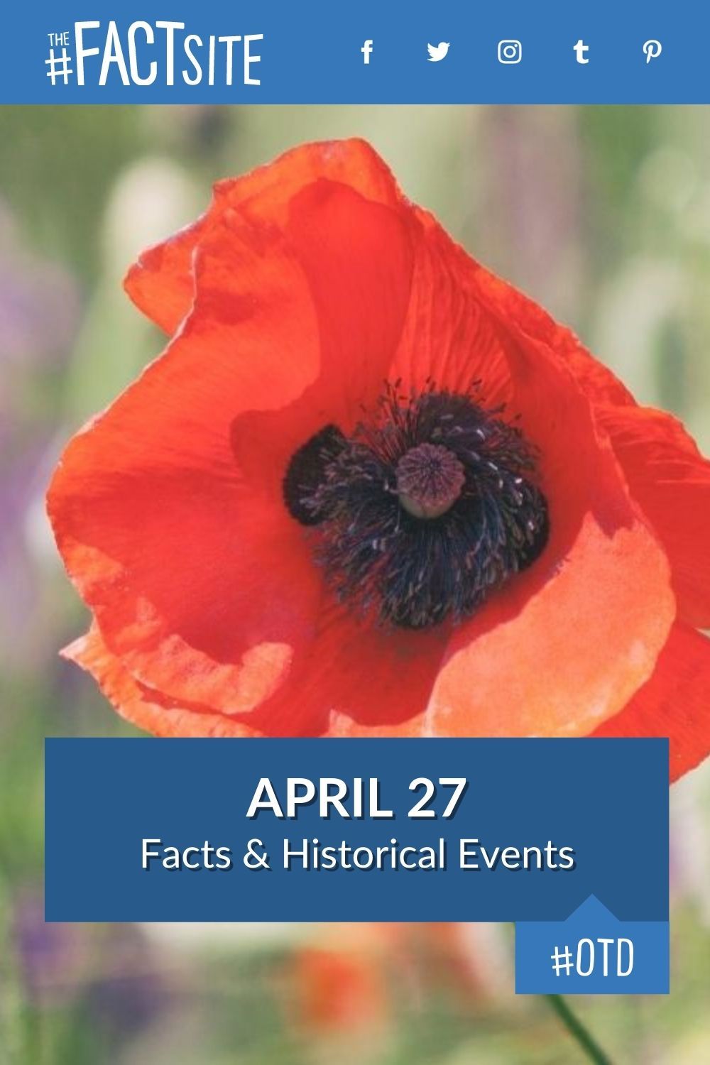 April 27 Facts & Historical Events On This Day The Fact Site