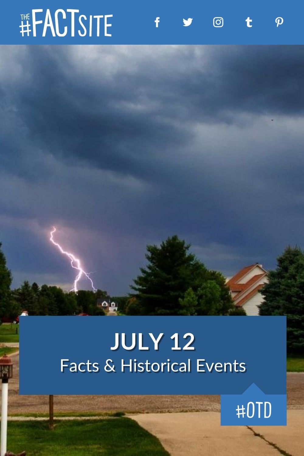 July 12 Facts & Historical Events On This Day The Fact Site