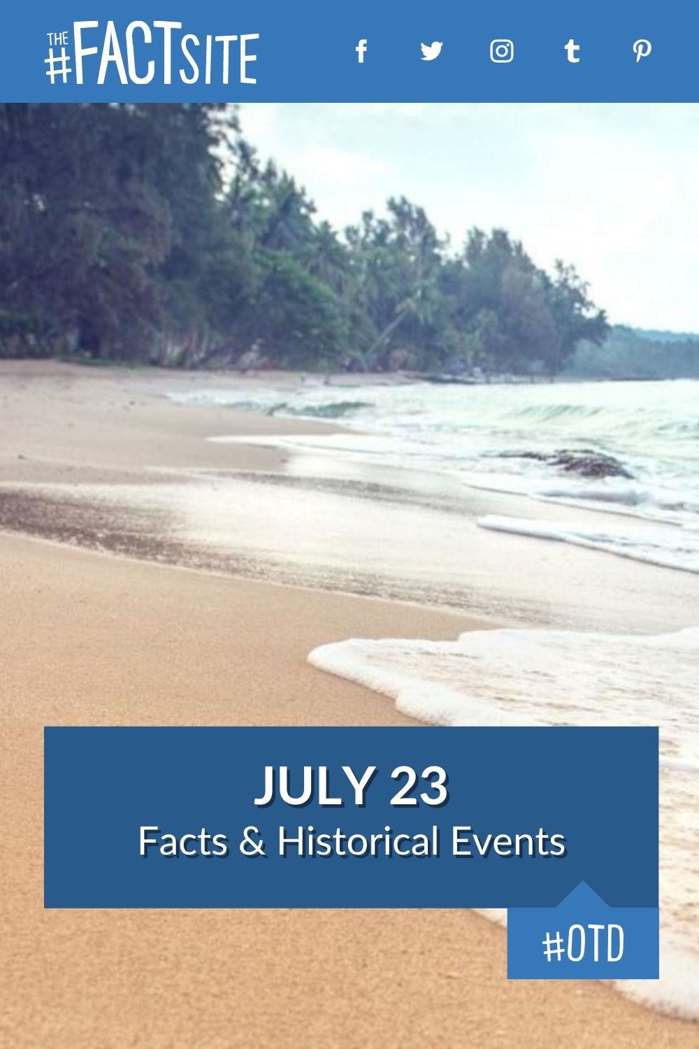 July 23 Facts Historical Events On This Day The Fact Site