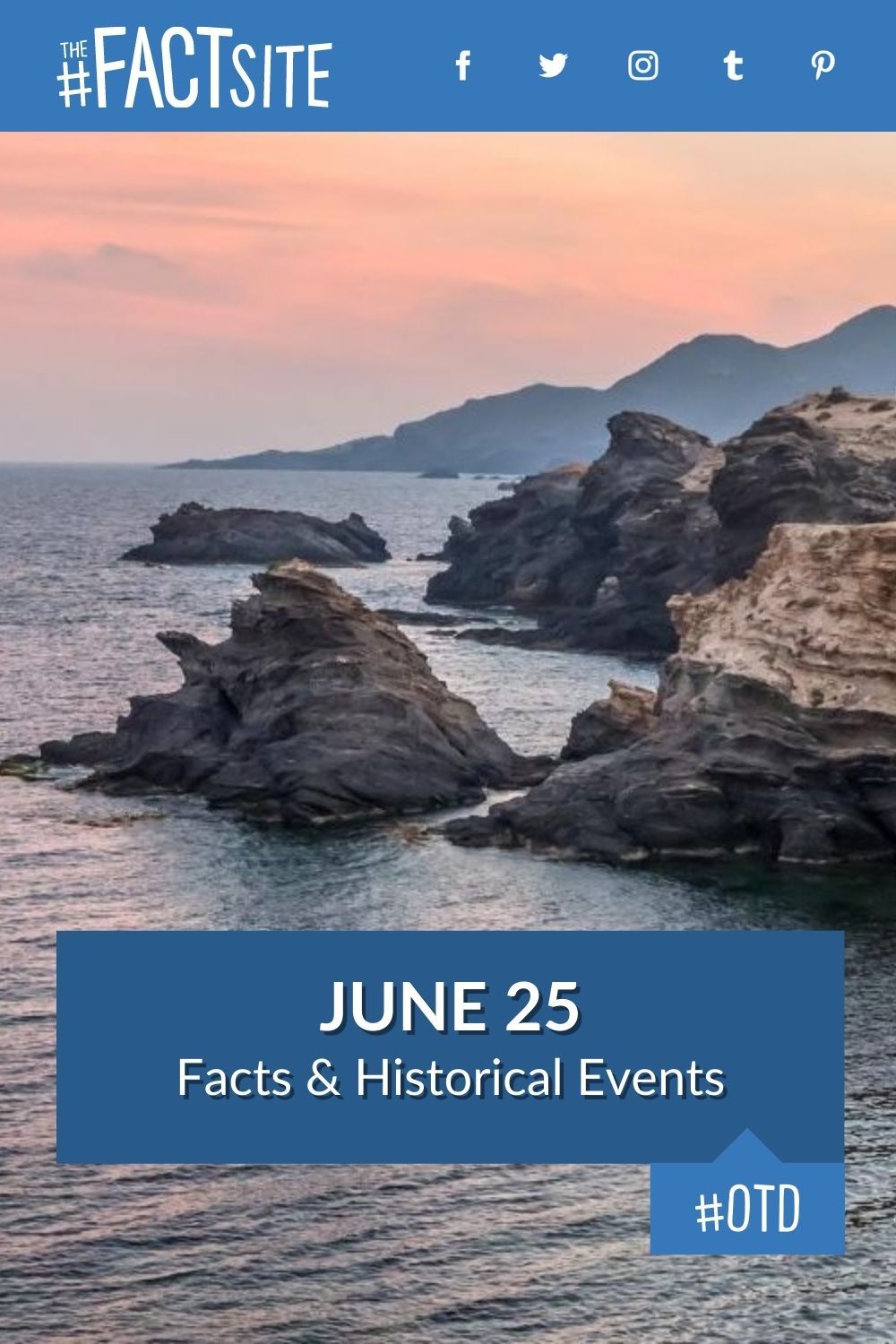 June 25 Facts & Historical Events On This Day The Fact Site