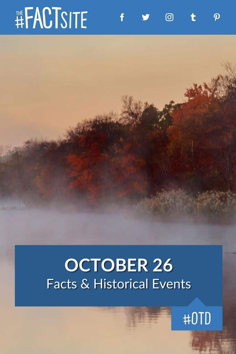 october-26-facts-historical-events-on-this-day-the-fact-site