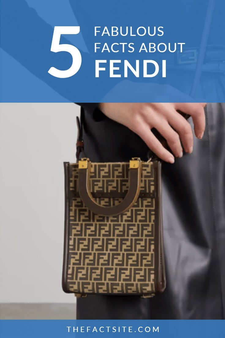 5 Fabulous Facts About Fendi - The Fact Site