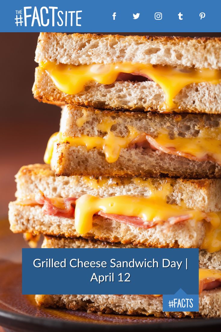 Grilled Cheese Sandwich Day | April 12 - The Fact Site