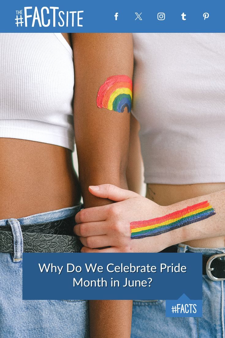 Why Do We Celebrate Pride Month In June The Fact Site