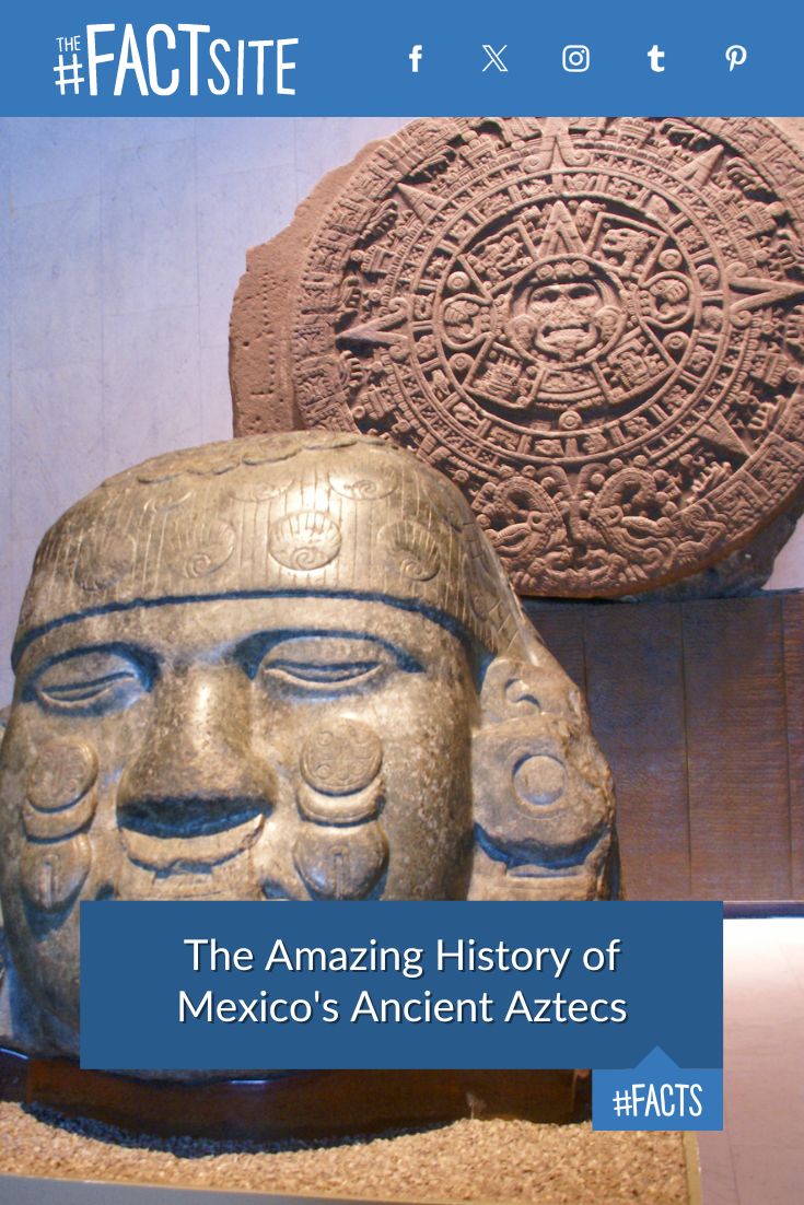 The Amazing History Of Mexico's Ancient Aztecs - The Fact Site